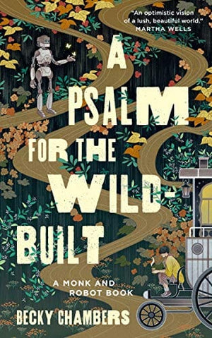 New Book Chambers, Becky - A Psalm for the Wild-Built (Monk & Robot, 1) - Hardcover 9781250236210