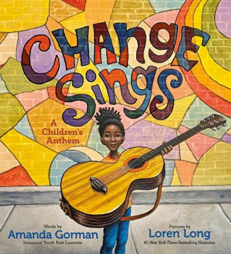 New Book Change Sings: A Children's Anthem - Hardcover 9780593203224