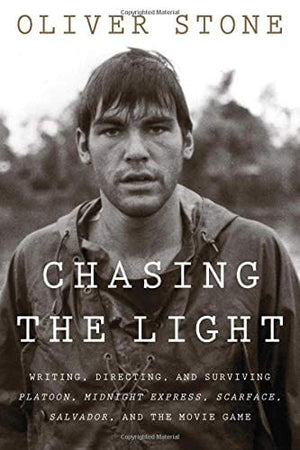 New Book Chasing the Light: Writing, Directing, and Surviving Platoon, Midnight Express, Scarface, Salvador, and the Movie Game - Hardcover 9780358346234
