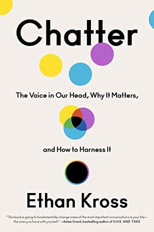New Book Chatter: The Voice in Our Head, Why It Matters, and How to Harness It - Hardcover 9780525575238