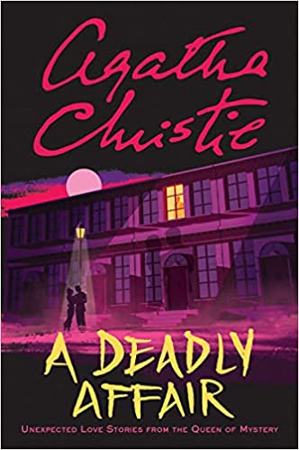 New Book Christie, Agatha - A Deadly Affair: Unexpected Love Stories from the Queen of Mystery  - Paperback 9780063142343