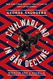New Book CivilWarLand in Bad Decline: Stories and a Novella  - Paperback 9780812987683