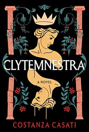 New Book Clytemnestra: A Novel - Casati, Costanza 9781728268231