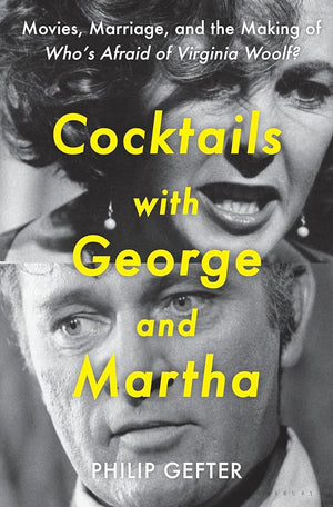 New Book Cocktails with George and Martha: Movies, Marriage, and the Making of Who’s Afraid of Virginia Woolf? by Philip Gefter - Hardcover 9781635579628