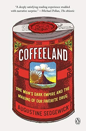 New Book Coffeeland: One Man's Dark Empire and the Making of Our Favorite Drug  - Paperback 9780143110743