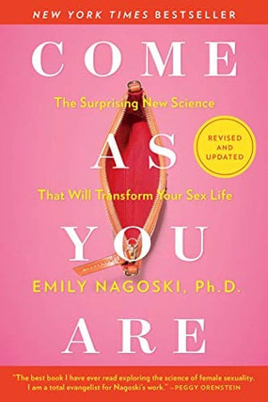 New Book Come As You Are: Revised and Updated: The Surprising New Science That Will Transform Your Sex Life  - Paperback 9781982165314