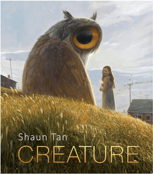 New Book Creature: Paintings, Drawings, and Reflections - Tan, Shaun - Hardcover 9781646142002