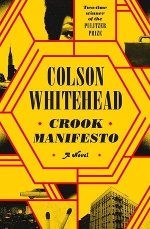 New Book Crook Manifesto -  Whitehead, Colson - Hardcover 9780385545150