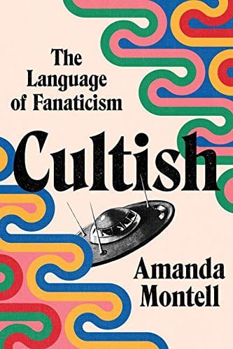 New Book Cultish: The Language of Fanaticism - Hardcover 9780062993151