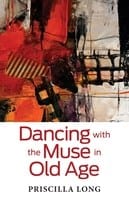 New Book Dancing with the Muse in Old Age 9781684920204