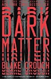 New Book Dark Matter: A Novel  - Paperback 9781101904244