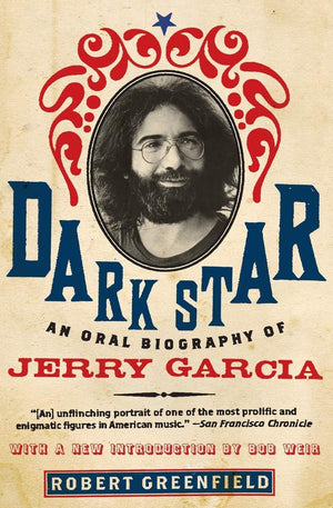 New Book Dark Star: An Oral Biography of Jerry Garcia  - Paperback 9780061715723