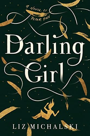 New Book Darling Girl: A Novel of Peter Pan 9780593185636