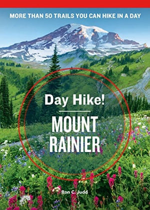 New Book Day Hike! Mount Rainier, 4th Edition  - Paperback 9781632171573