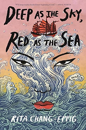 New Book Deep as the Sky, Red as the Sea - Chang-Eppig, Rita - Hardcover 9781639730377