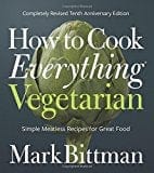New Book Default Title / Hardcover How to Cook Everything Vegetarian: Completely Revised Tenth Anniversary Edition - Hardcover 9781118455647