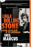 New Book Default Title / Hardcover Like A Rolling Stone: Bob Dylan At The Crossroads  - Paperback 9781586483821