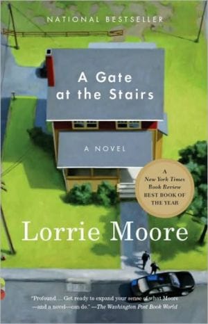 New Book Default Title / Hardcover Moore, Lorrie - A Gate at the Stairs  - Paperback 9780375708466
