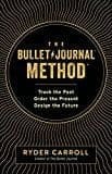 New Book Default Title / Hardcover The Bullet Journal Method: Track the Past, Order the Present, Design the Future - Hardcover 9780525533337