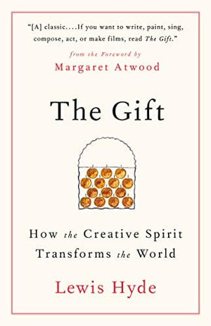 New Book Default Title / Hardcover The Gift: How the Creative Spirit Transforms the World  - Paperback 9781984897787