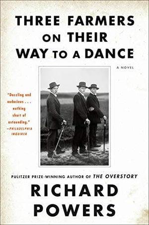 New Book Default Title / Hardcover Three Farmers on Their Way to a Dance: A Novel  - Paperback 9780063140219