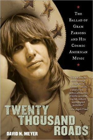 New Book Default Title / Hardcover Twenty Thousand Roads: The Ballad of Gram Parsons and His Cosmic American Music  - Paperback 9780345503367