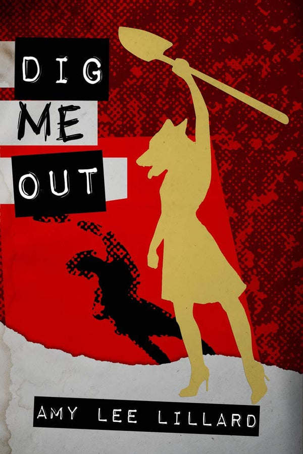 New Book Dig Me Out  - Paperback 9781732989665