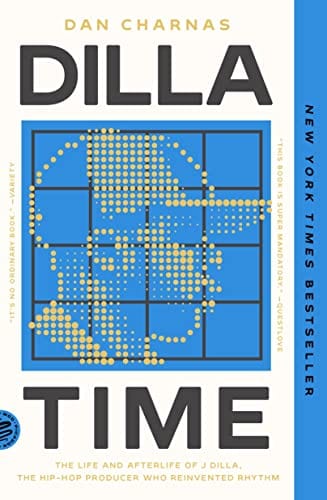 New Book Dilla Time: The Life and Afterlife of J Dilla, the Hip-Hop Producer Who Reinvented Rhythm 9781250862976