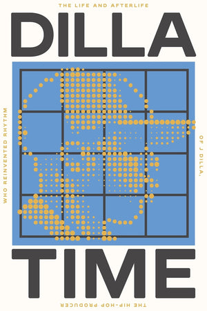 New Book Dilla Time: The Life and Afterlife of J Dilla, the Hip-Hop Producer Who Reinvented Rhythm - Street Smart - Hardcover 9780374139940