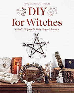 New Book DIY for Witches: Make 22 Objects for Daily Magical Practice  - Paperback 9781644032794