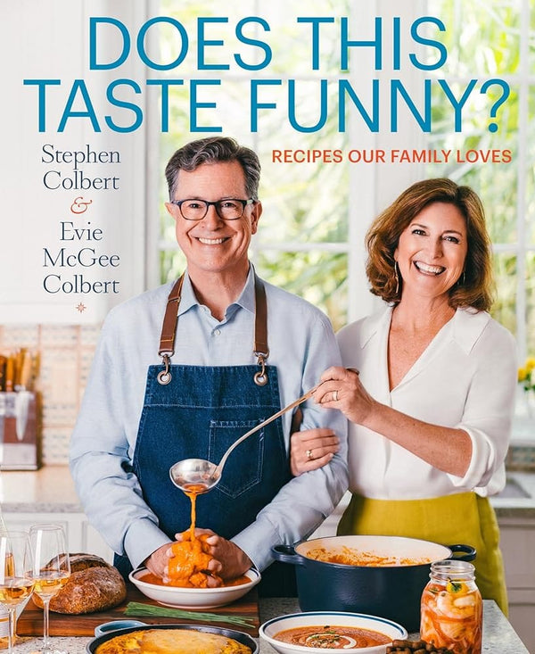 New Book Does This Taste Funny?: Recipes Our Family Loves by Stephen Colbert, Evie McGee Colbert 9781250859990