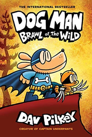 New Book Dog Man: Brawl of the Wild: From the Creator of Captain Underpants (Dog Man #6) (6) - Hardcover 9781338741087
