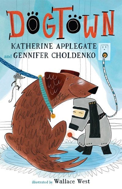 New Book Dogtown (Dogtown Book #1) -  Applegate, Katherine 9781250811608