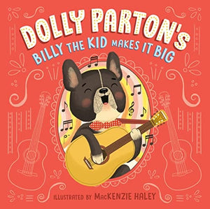 New Book Dolly Parton's Billy the Kid Makes It Big 9780593661574