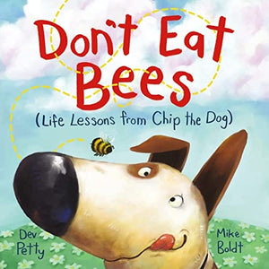 New Book Don't Eat Bees: Life Lessons from Chip the Dog 9780593433126