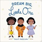 New Book Dream Big, Little One (Vashti Harrison) 9780316475099