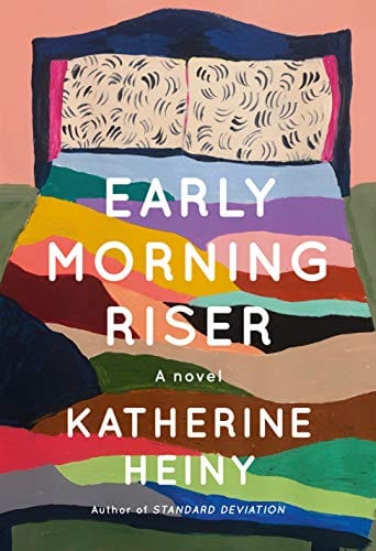 New Book Early Morning Riser: A novel - Hardcover 9780525659341