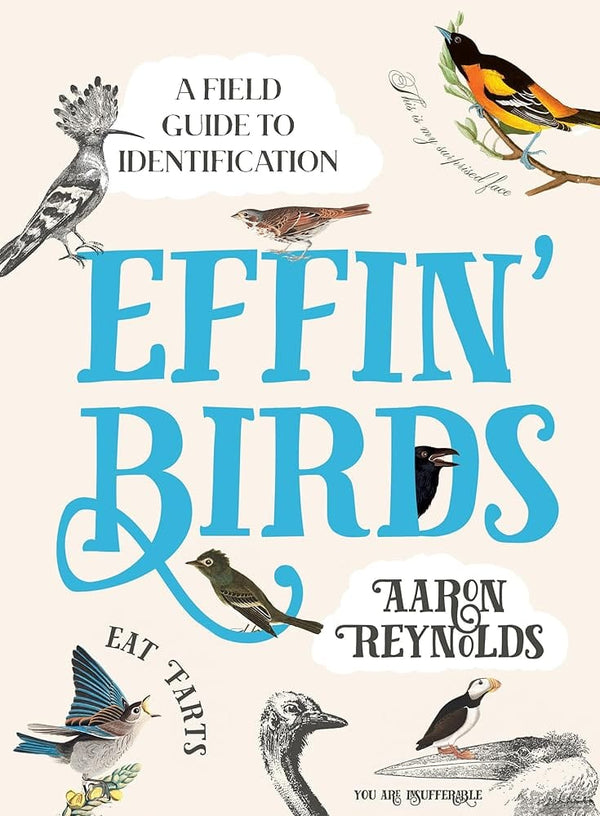 New Book Effin' Birds: A Field Guide to Identification by Aaron Reynolds - Hardcover 9781984856289