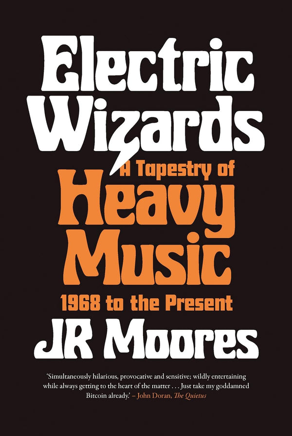New Book Electric Wizards: A Tapestry of Heavy Music, 1968 to the Present - Hardcover 9781789144482