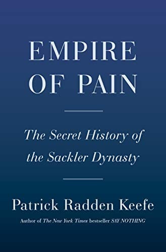 New Book Empire of Pain: The Secret History of the Sackler Dynasty - Hardcover 9780385545686