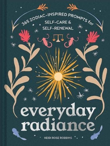 New Book Everyday Radiance - Robbins, Heidi Rose - Hardcover 9781797211923