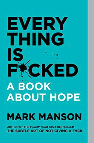 New Book Everything Is F*cked - Manson, Mark - Paperback 9780062956569