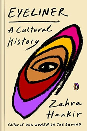 New Book Eyeliner: A Cultural History - Hankir, Zahra - Hardcover 9780143137092