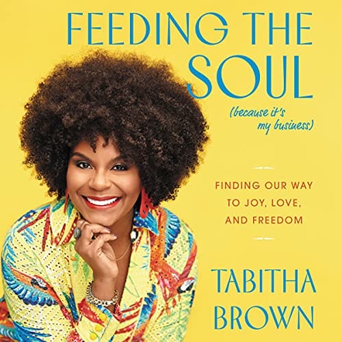 New Book Feeding the Soul (Because It's My Business): Messages of Joy, Love, and Freedom - Hardcover 9780063080287