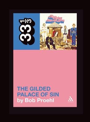 New Book Flying Burrito Brothers' The Gilded Palace of Sin (33 1/3)  - Paperback 9780826429032
