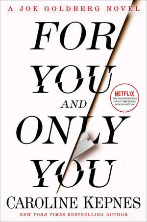 New Book For You and Only You : A Joe Goldberg Novel - Kepnes, Caroline- Hardcover 9780593133811