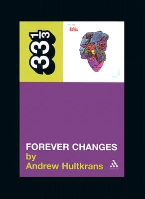 New Book Forever Changes (Thirty Three and a Third series)  - Paperback 9780826414939