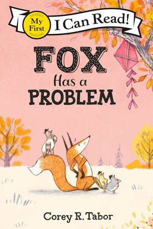 New Book Fox Has a Problem (My First I Can Read) - Tabor, Corey R 9780063277922