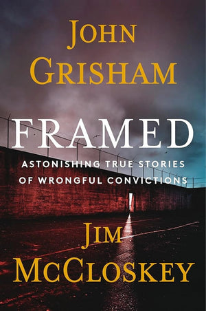 New Book Framed: Astonishing True Stories of Wrongful Convictions by John Grisham - Hardcover 9780385550444