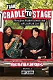 New Book From Cradle to Stage: Stories from the Mothers Who Rocked and Raised Rock Stars - Hardcover 9781580056441